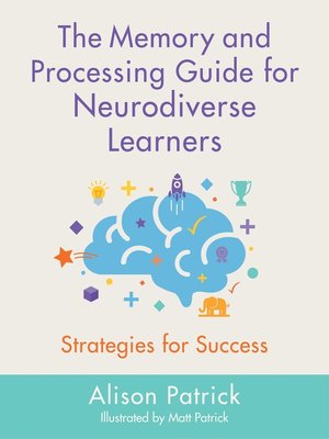 cover image of The Memory and Processing Guide for Neurodiverse Learners